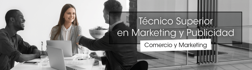 Técnico Superior en Marketing y Publicidad