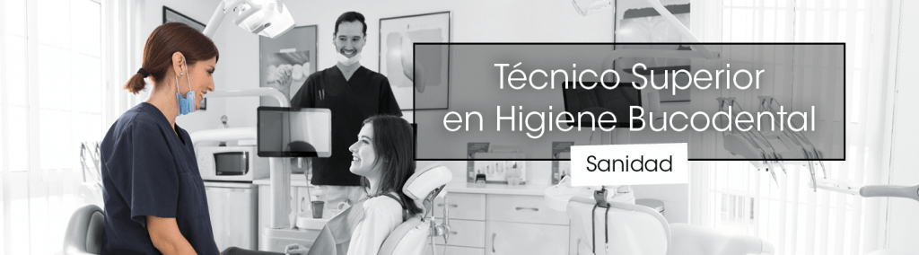 Técnico Superior en Higiene Bucodental