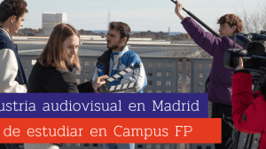 la industria audiovisual en Madrid