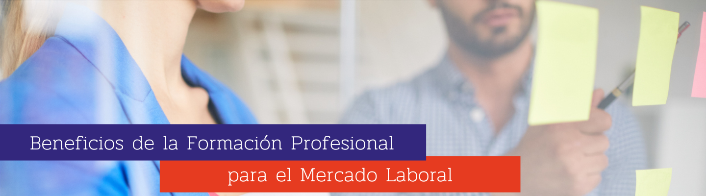 Beneficios de la Formación Profesional para el mercado laboral