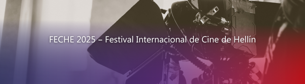 FECHE 2025 – Festival Internacional de Cine de Hellín