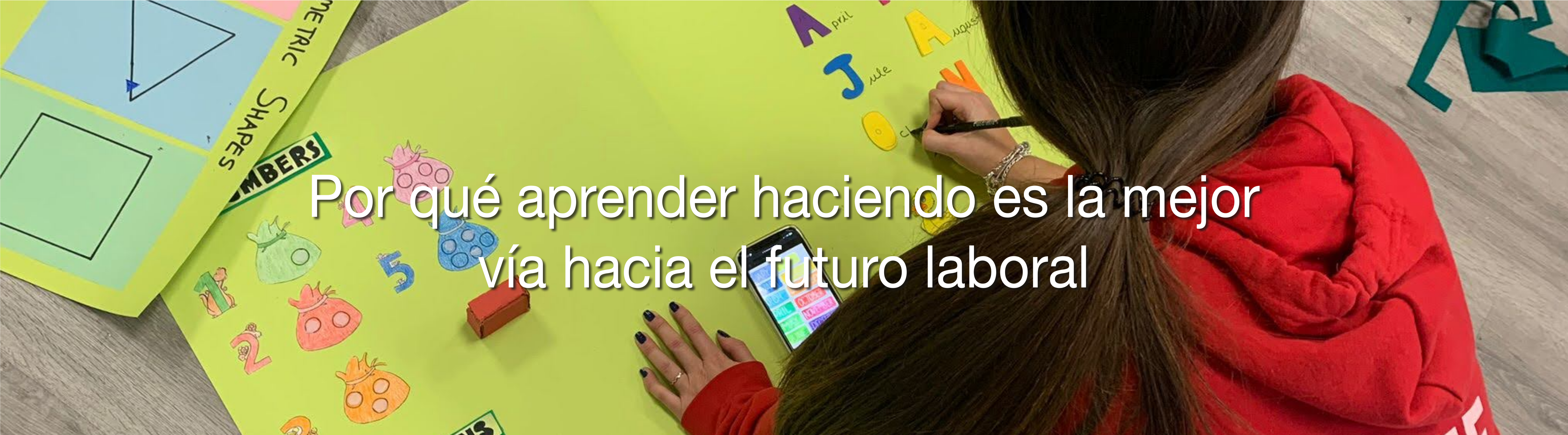 Por qué aprender haciendo es la mejor vía hacia el futuro laboral
